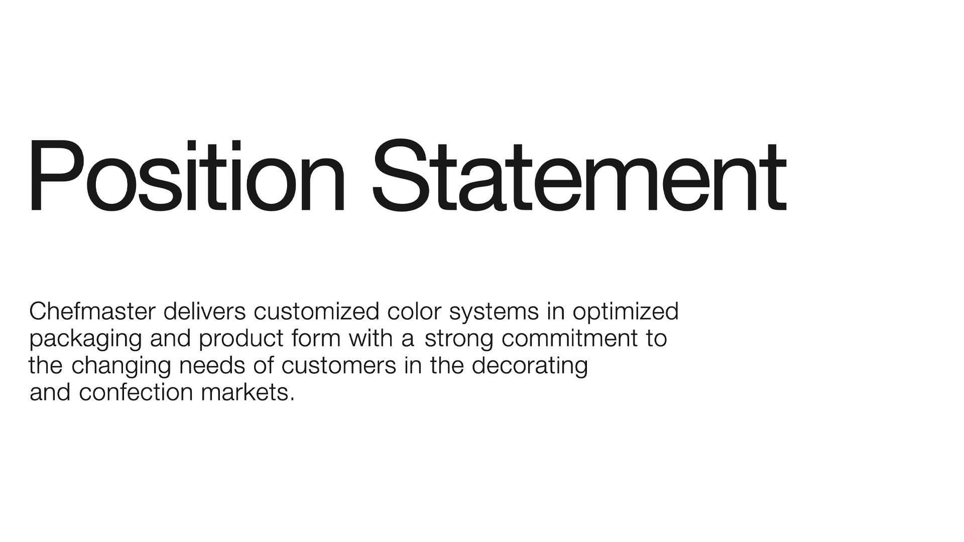 Chefmaster — Position Statement