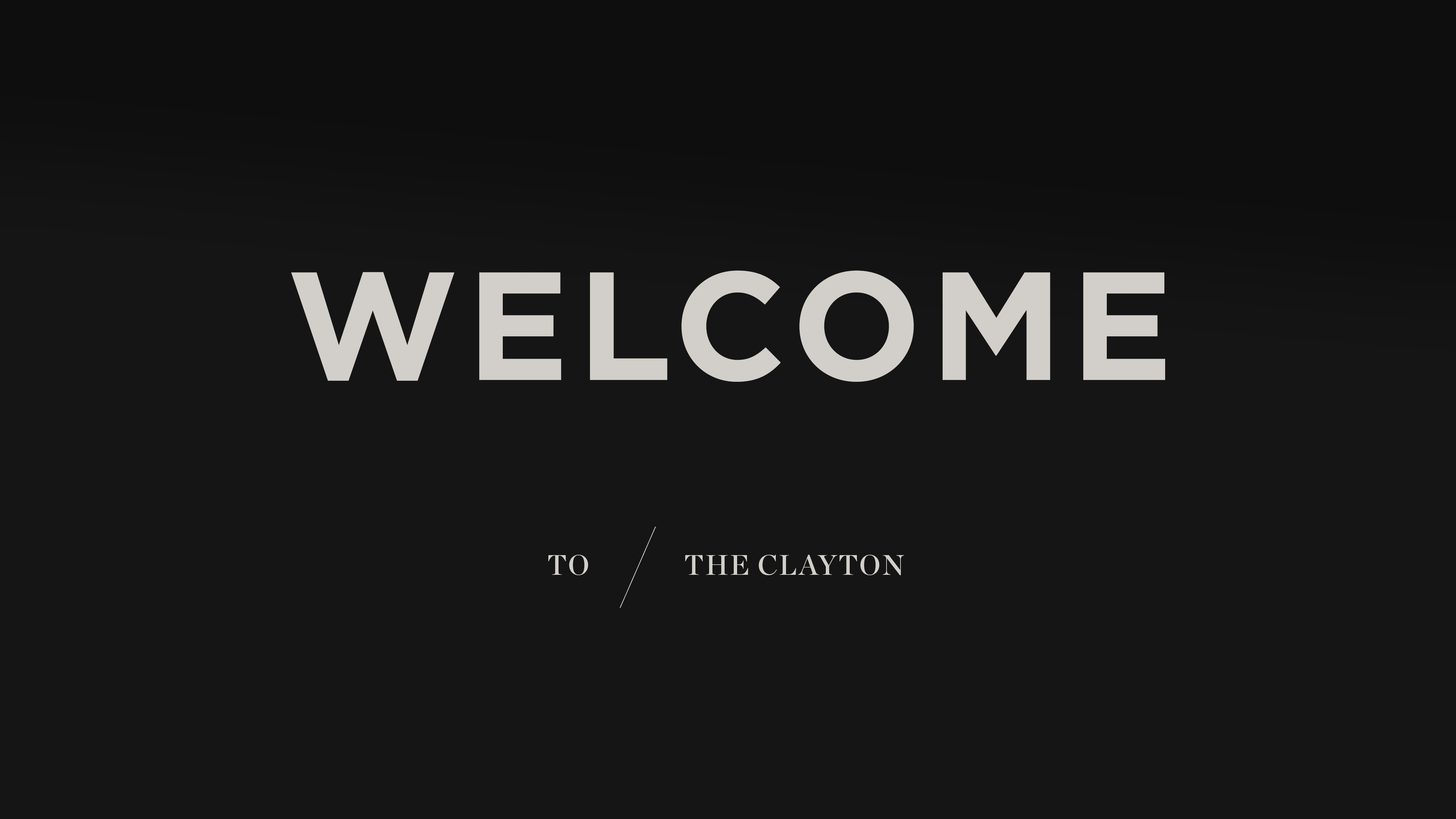 The Clayton — Welcome
